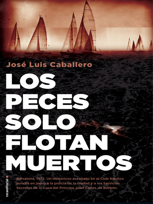 Cover image for Los peces solo flotan muertos